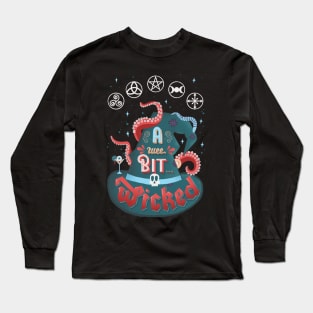 A Wee Bit... Wicked Long Sleeve T-Shirt